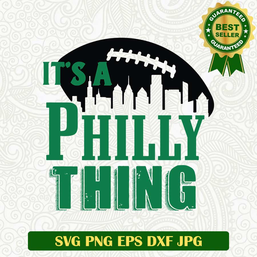 Eagles Its A Philly Thing White SVG, Its A Philly Thing