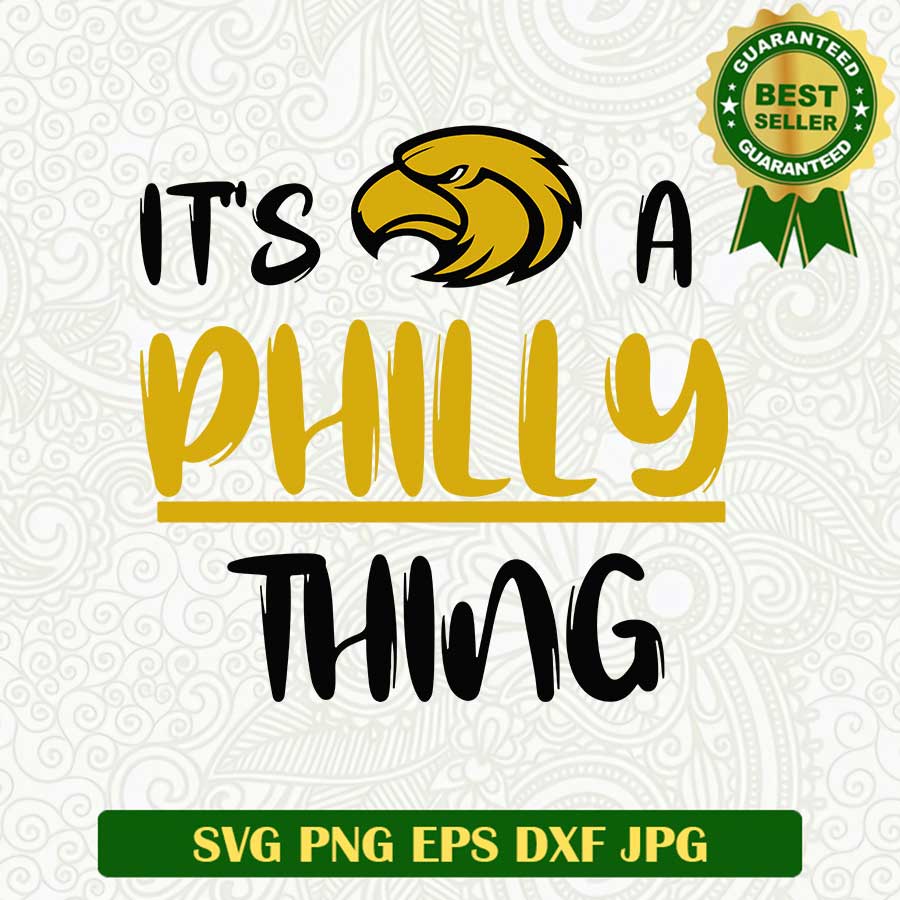 Eagles Its A Philly Thing White SVG, Its A Philly Thing