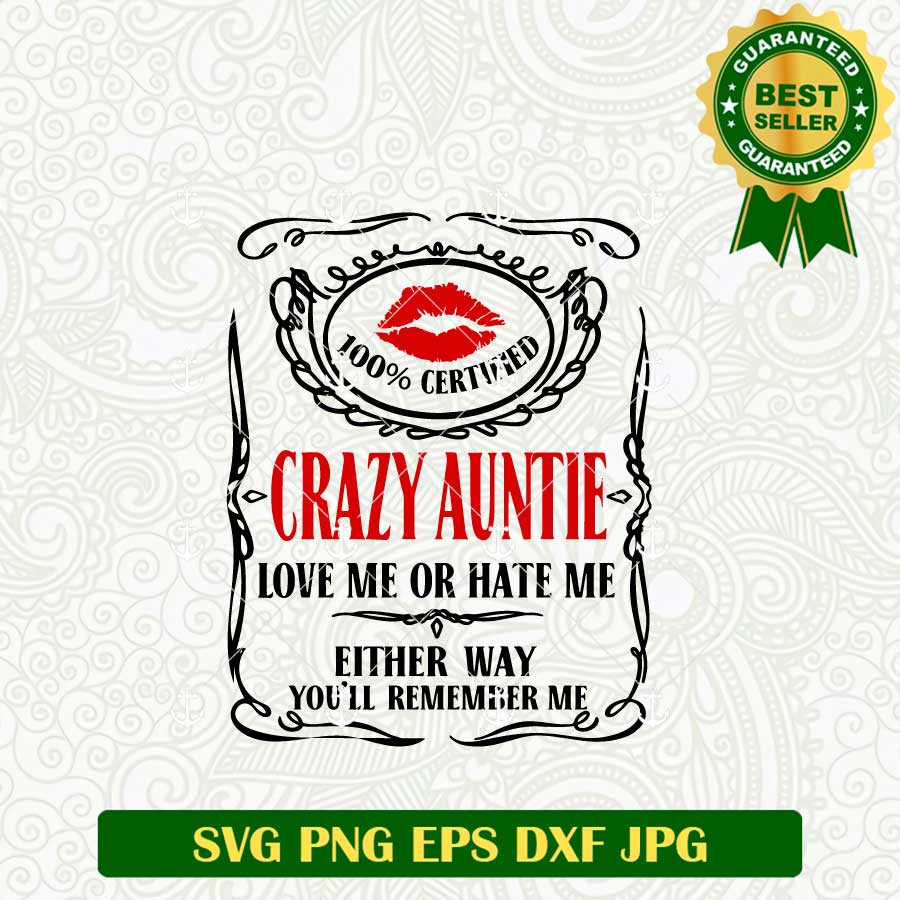 100% Certifed Crazy Auntie SVG