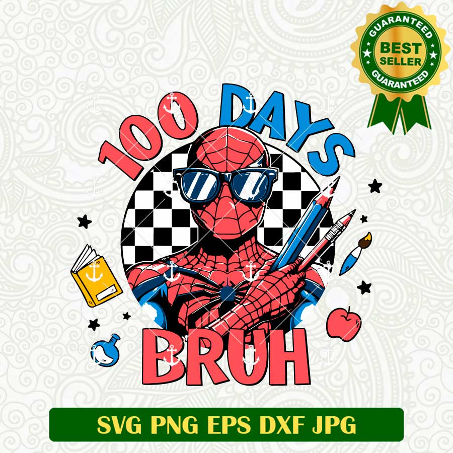 100 Days Bruh Spider Man SVG