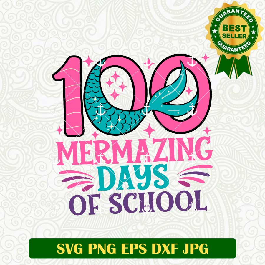 100 Mermazing Days Of School SVG