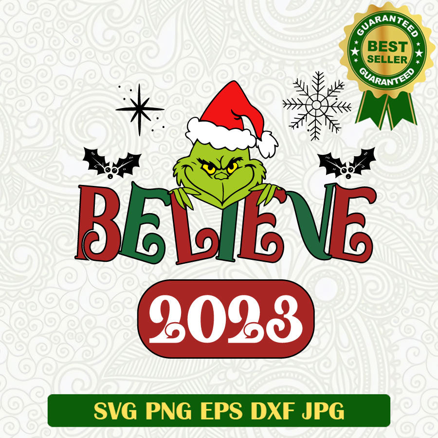 Grinch Believe 2023 christmas day SVG, Christmas Grinch SVG, Grinch face merry Christmas SVG cricut