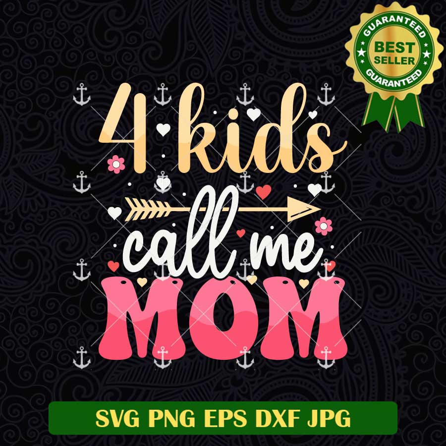 4 Kids Call ME Mom SVG