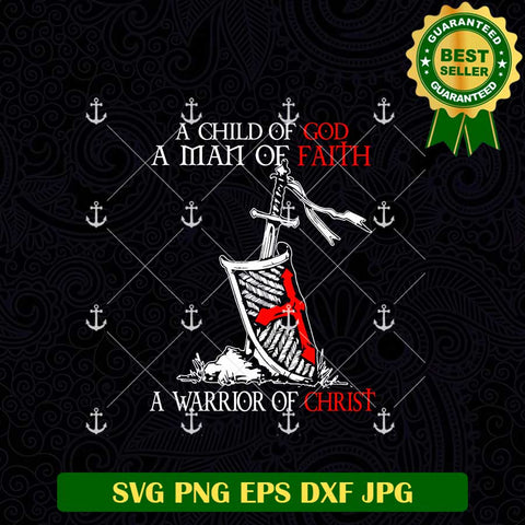 A Child Of God A Man Of Faith SVG