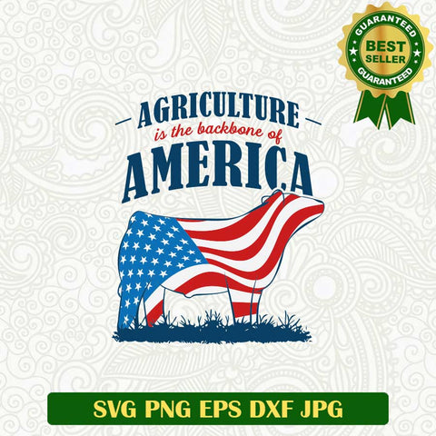 Agriculture is the backbone of America SVG