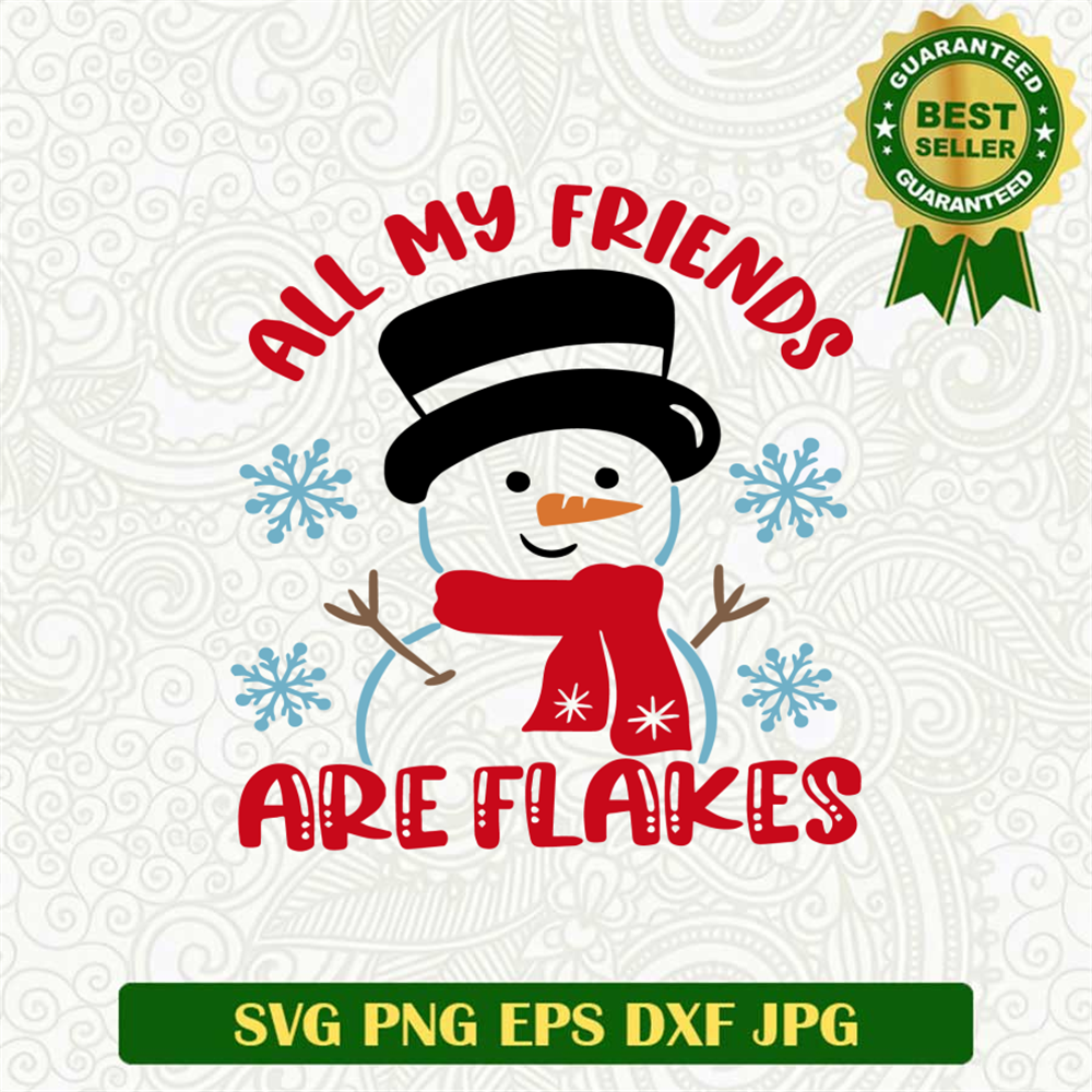 All My Friends Are Flakes SVG