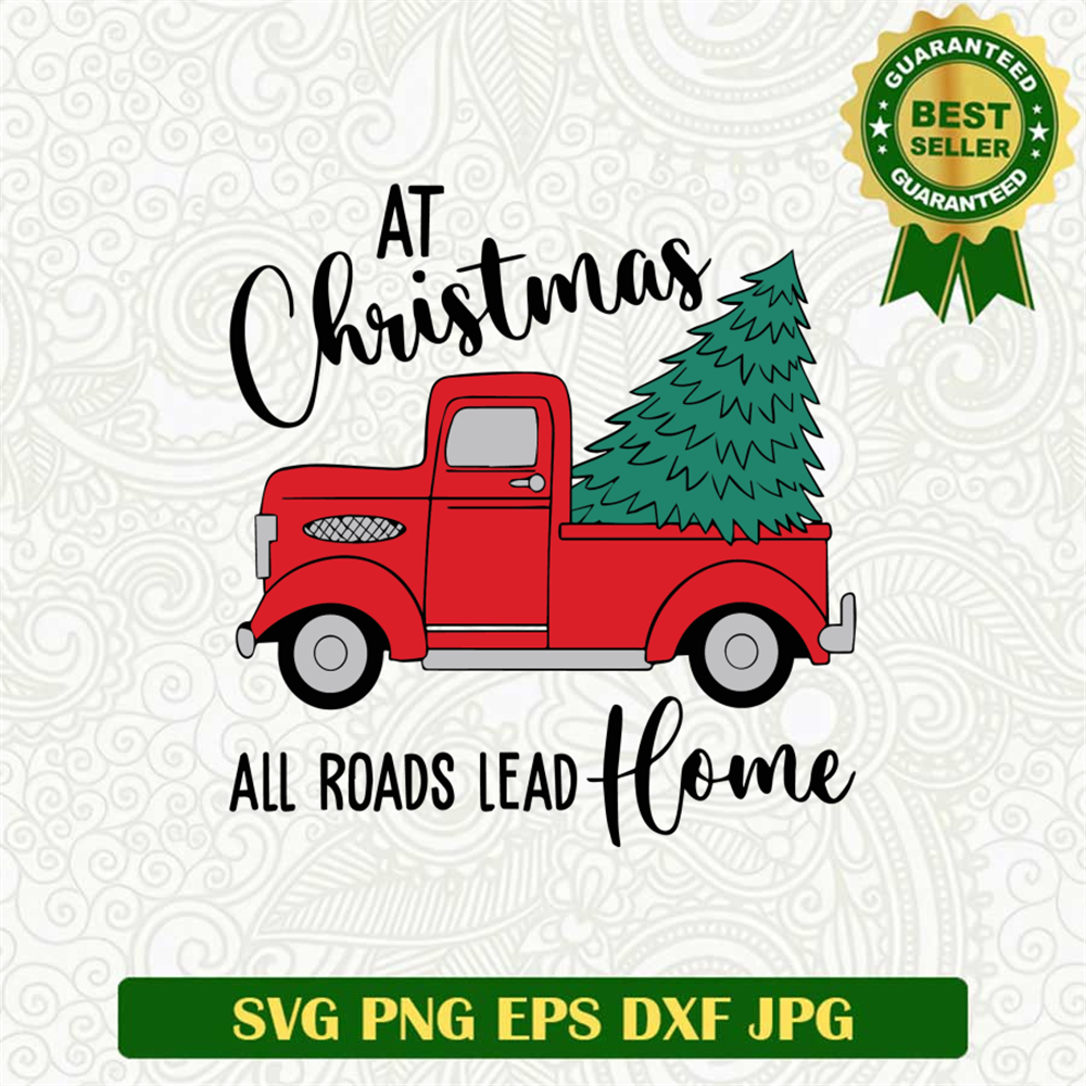 At Christmas All Roads Lead Home SVG