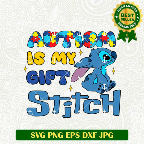 Autism Is my Gift Stitch SVG