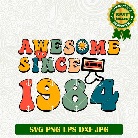 Awesome Since 1984 Vintage SVG