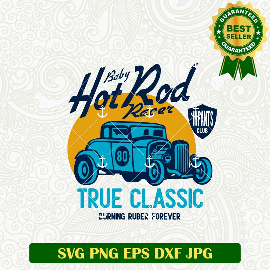 Baby Hot Rod racer True Classic SVG