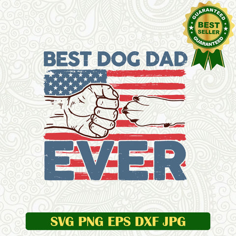 Best Dog Dad Ever First Bump SVG, Dog Dad SVG, Father's Day SVG PNG