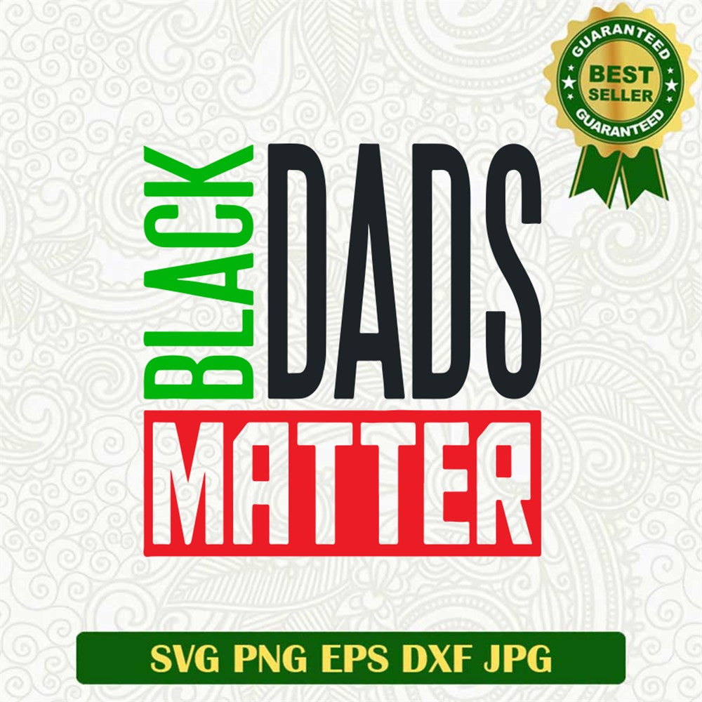Black Dads Matter Svg