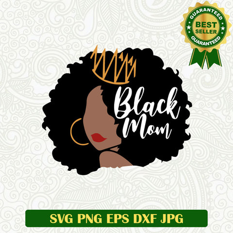 Black Queen Mom Afro SVG, Black Mom African SVG PNG