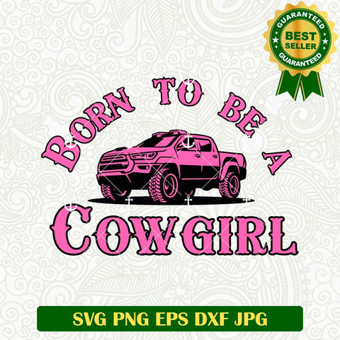 Born to Be A Cowgirl SVG