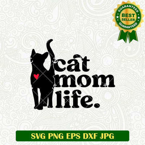 Cat Mom Life SVG