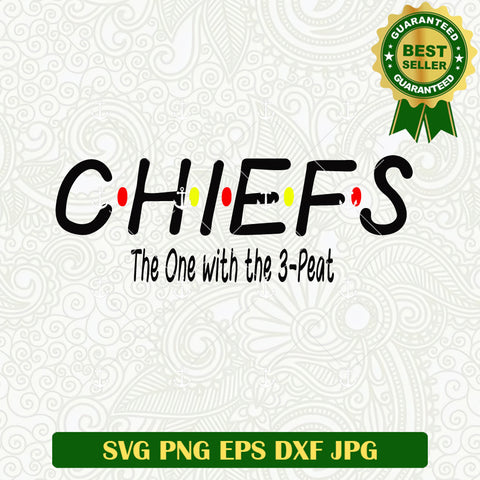 Chiefs The One With The 3 Peat SVG