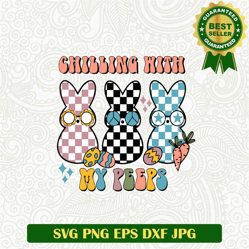 Chilling With My Peeps Bunny Svg