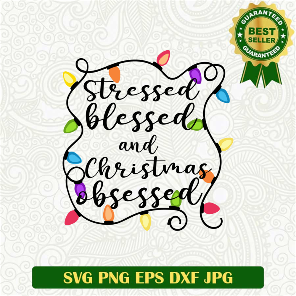 Christmas Quote Stressed Blessed and Christmas SVG