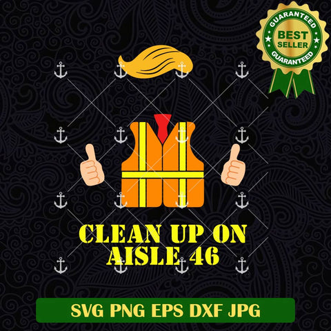 Clean Up On Alsle 46 Trump SVG
