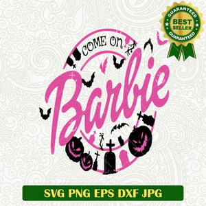 Come on Barbie Halloween SVG