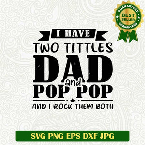 Dad And Pop Pop Svg