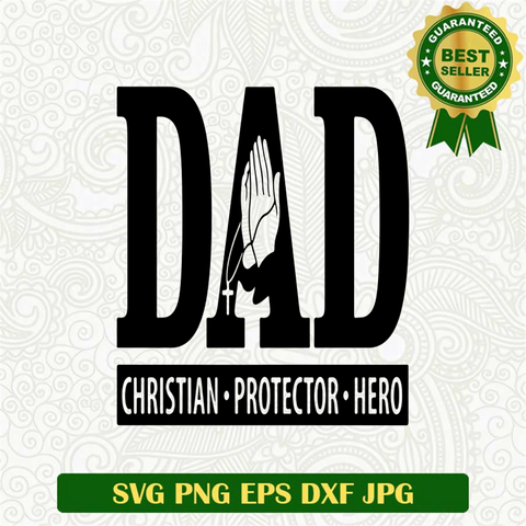 Dad Christian Protector Hero SVG