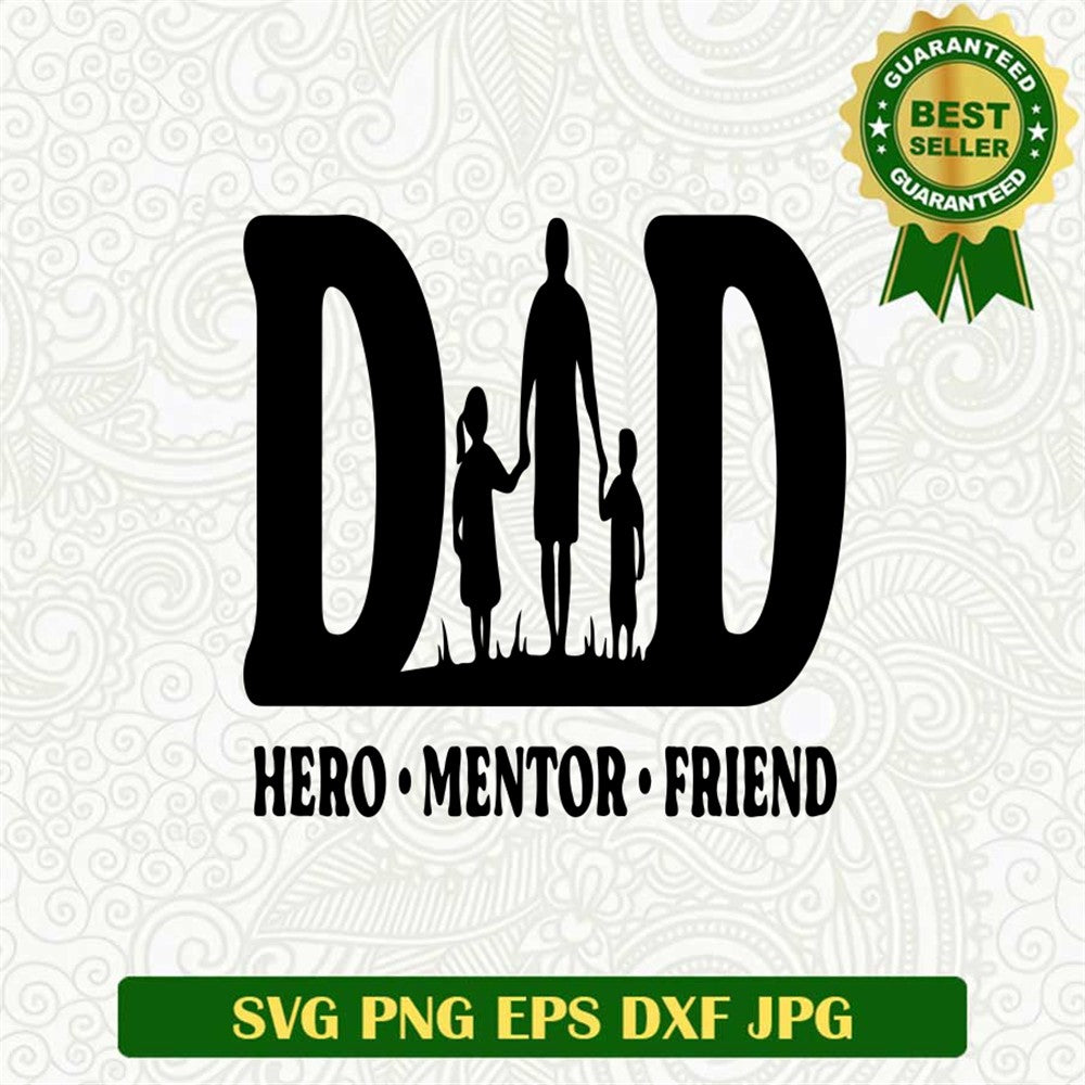 Dad Hero Mentor Freind Svg