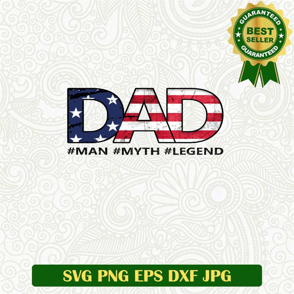 Dad Man Myth Legend America Flag Png