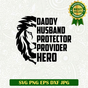 Daddy Husband Protector Hero SVG, Daddy quotes SVG, Father's Day SVG PNG