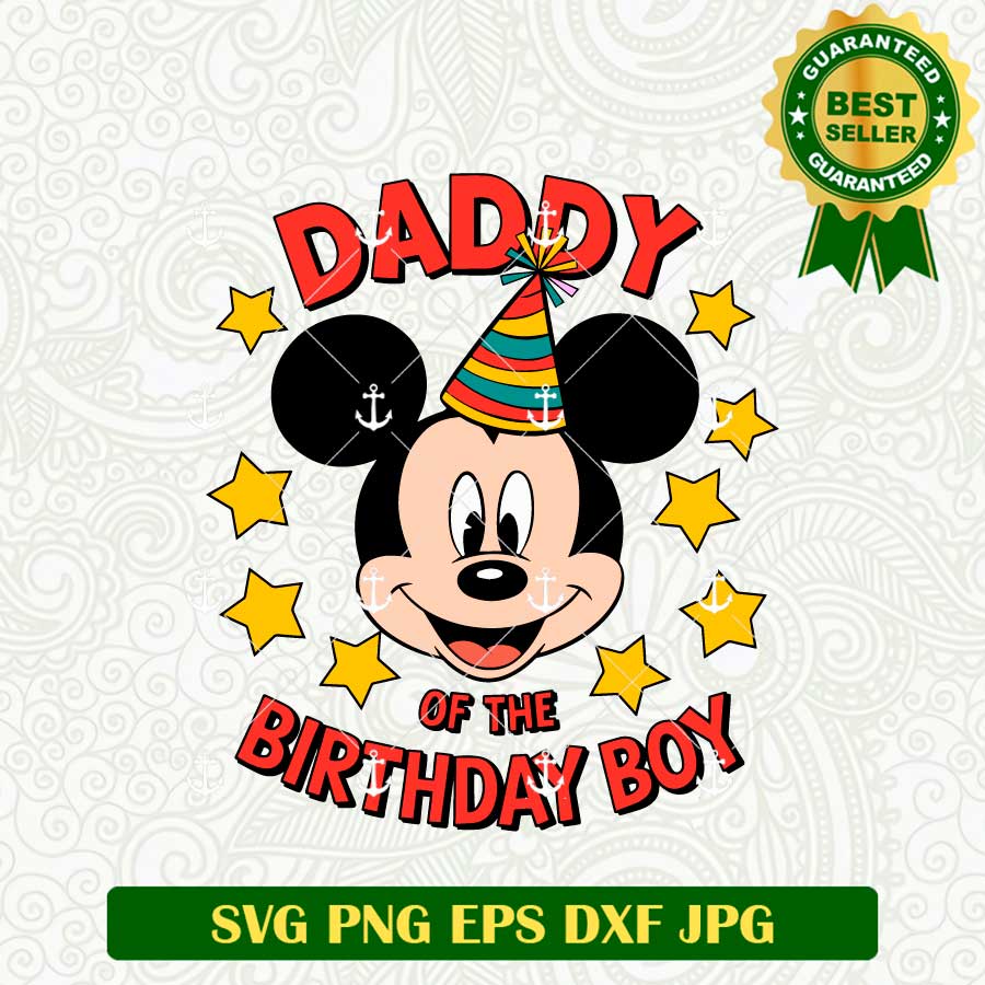 Daddy Of The Birthday Boy Mickey SVG