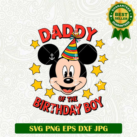 Daddy Of The Birthday Boy Mickey SVG