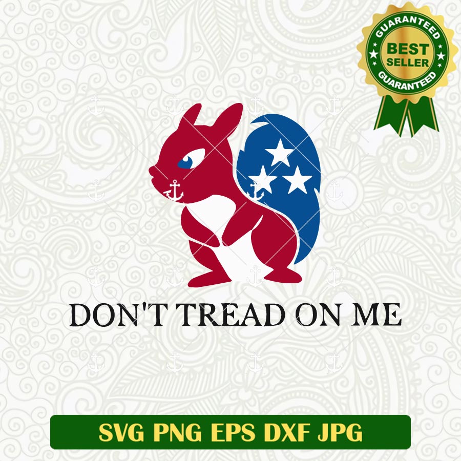Don't Treat On Me Squirrel SVG