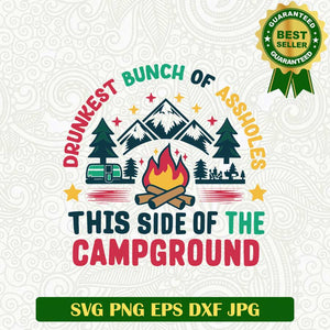 Drunkest Bunch of Assholes Campground SVG