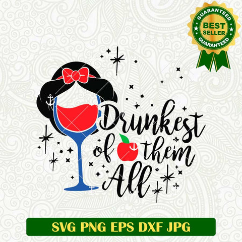 Drunkest Of Them All Snow White SVG