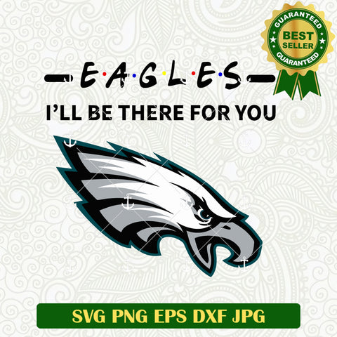 Eagles I'll Be There For You SVG