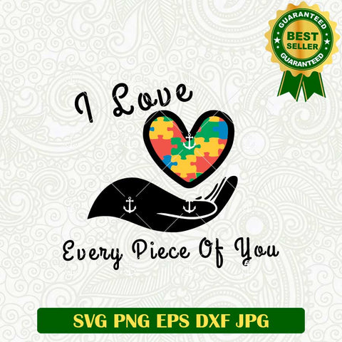 Every Piece Of You SVG
