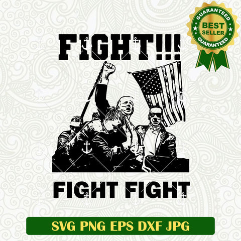 Fight Fight fight Trump Shooting SVG
