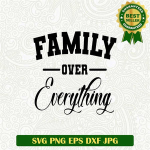 Family Over Everything Svg