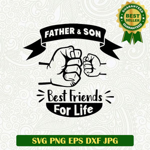 Father And Son best Friends For Life SVG, Father and Son First Bump SVG PNG