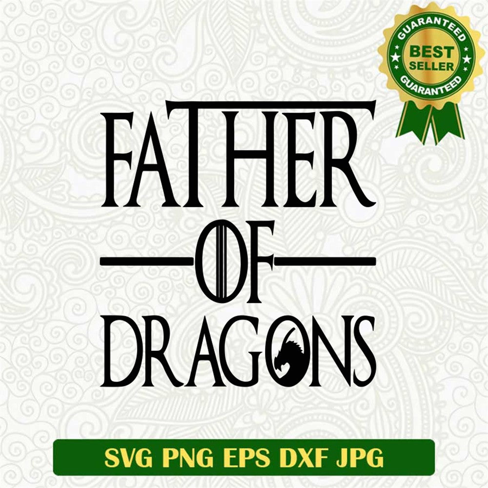 Father Of Dragons Svg