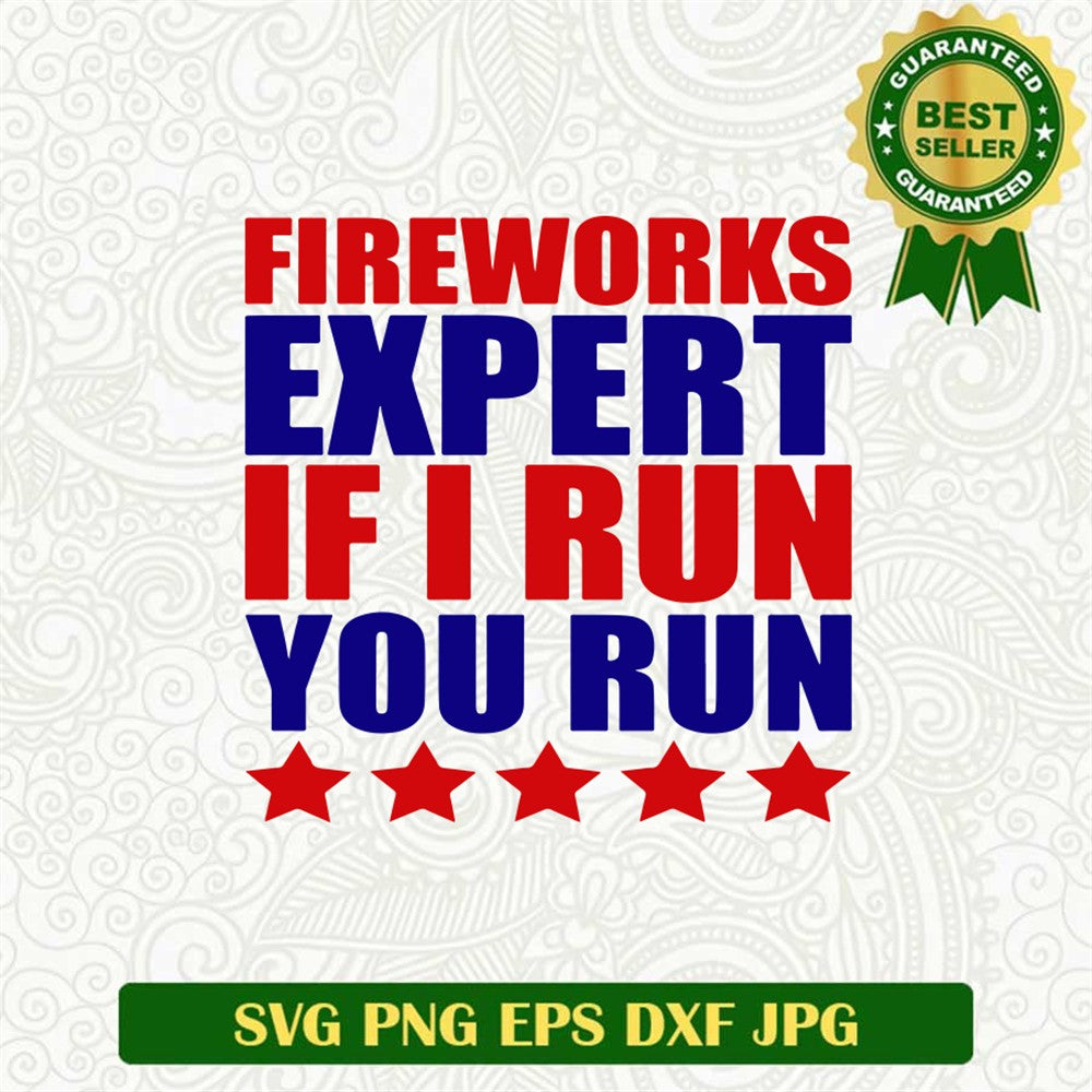 Fireworks Expext If I Run You Run Svg