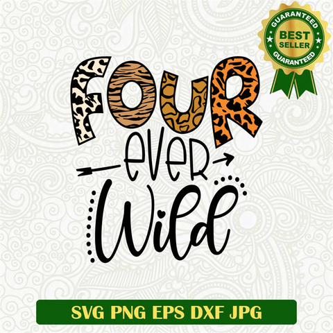 Four ever Wild Birthday SVG
