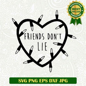 Friends don't Lie Strangers Thing SVG, Strangers thing funny quotes SVG