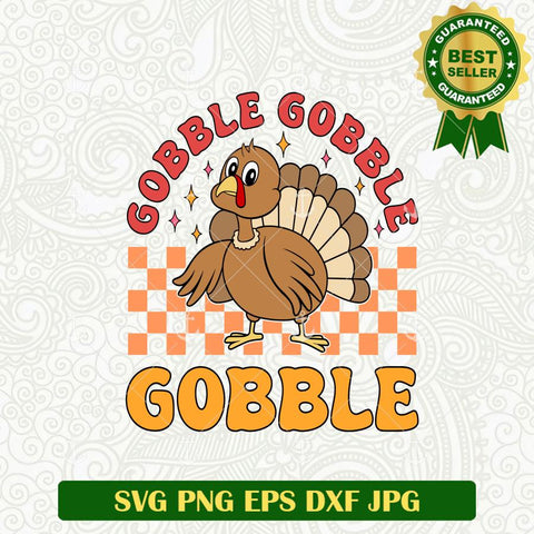 Gobble Gobble Turkey SVG