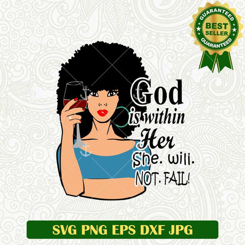 God Is Within her She Will Not Fall Black woman SVG