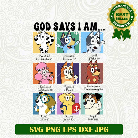 God Says I Am Bluey SVG