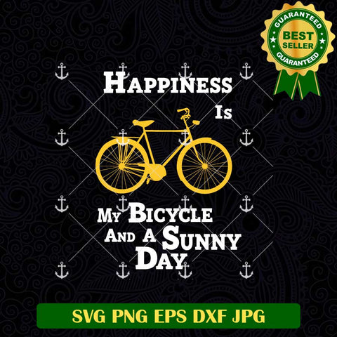 Happiness Is My Bicycle And A Sunny Day SVG