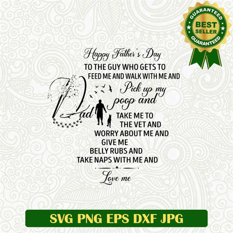 Happy Fathers Day to the Guy Who Gets to Feed Me Svg