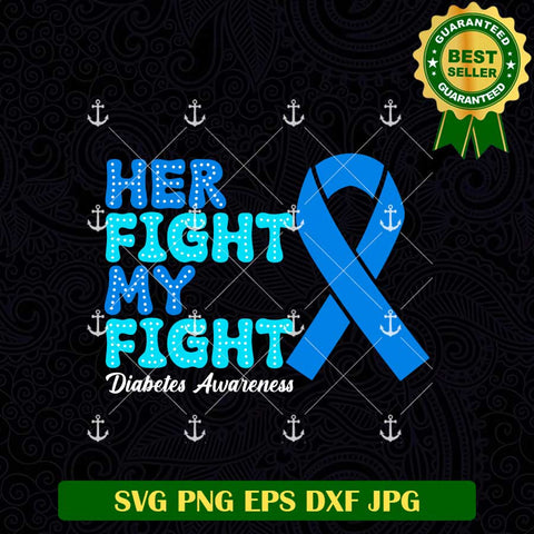 Her fight My Fight Diabetes Awareness SVG