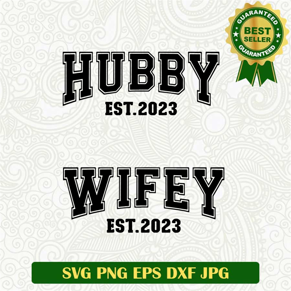 Hubby And Wifey est 2023 Svg